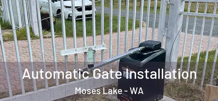 Automatic Gate Installation Moses Lake - WA