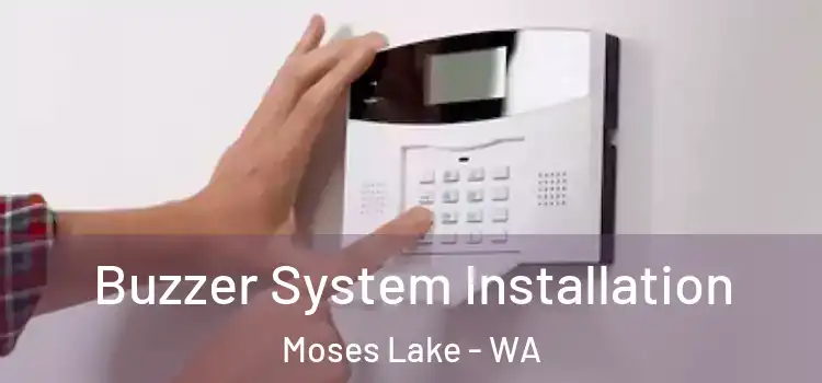 Buzzer System Installation Moses Lake - WA