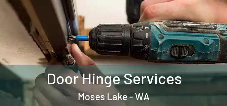 Door Hinge Services Moses Lake - WA
