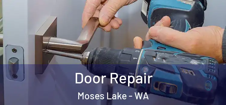 Door Repair Moses Lake - WA