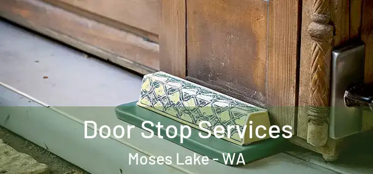 Door Stop Services Moses Lake - WA