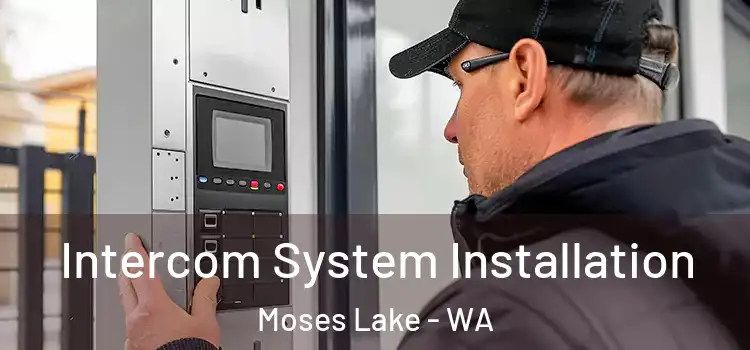 Intercom System Installation Moses Lake - WA