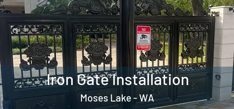  Iron Gate Installation Moses Lake - WA