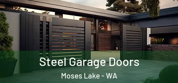 Steel Garage Doors Moses Lake - WA